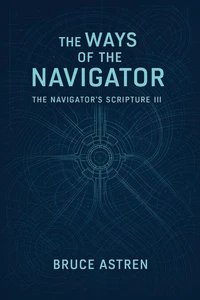 The Ways of the Navigator - The Navigator's Scripture III