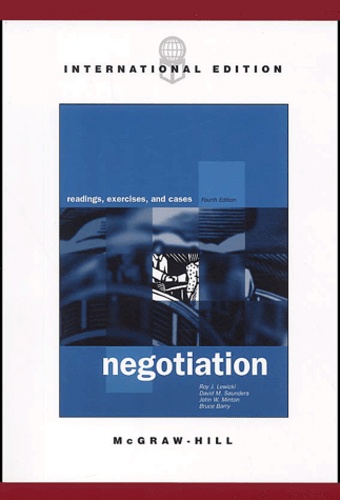 Bruce Barry et Roy J. Lewicki - Negotiation. Reading, Exercises, And Cases, 4th Edition.