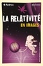Bruce Bassett - La relativité en images.