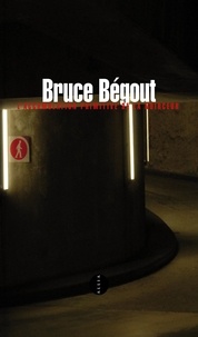 Bruce Bégout - L'accumulation primitive de la noirceur.