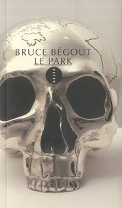 Bruce Bégout - Le ParK.