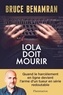 Bruce Benamran - Lola doit mourir.