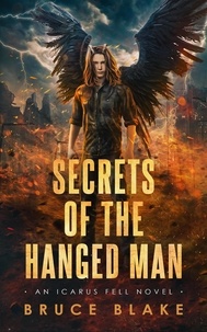  Bruce Blake - Secrets of the Hanged Man - An Icarus Fell Novel, #3.