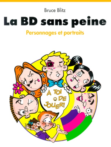 Bruce Blitz - La Bd Sans Peine. Personnages Et Portraits.