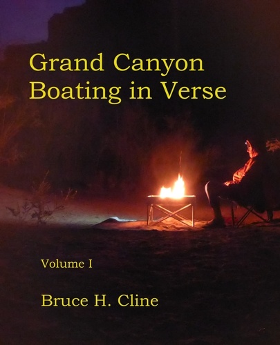  Bruce Cline - Grand Canyon Boating in Verse - I, #1.