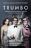 Trumbo. A biography of the Oscar-winning screenwriter who broke the Hollywood blacklist - Now a major motion picture
