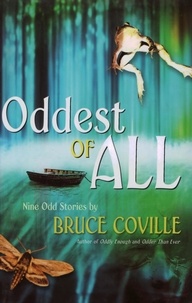 Bruce Coville - Oddest of All.