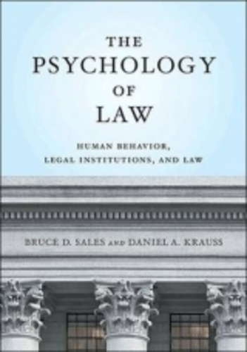 Bruce D. Sales et Daniel A. Krauss - The Psychology of Law - Human Behavior, Legal Institutions, and Law.