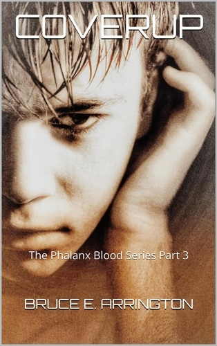  Bruce E. Arrington - Coverup - Phalanx Blood, #3.