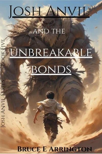 Josh Anvil and the Unbreakable Bonds