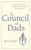 The Council Of Dads. Family, fatherhood, and life lessons to leave my daughters