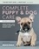 Complete Puppy &amp; Dog Care. What every dog owner needs to know