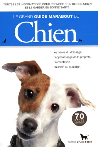 Bruce Folge - Le grand guide Marabout du chien.