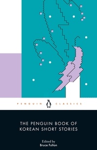 Bruce Fulton et Kwon Youngmin - The Penguin Book of Korean Short Stories.