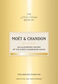 The Little Luxury Book of Moët & Chandon