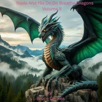Nada And His Do Do Breathe Dragons Volume ll