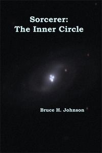  Bruce H Johnson - Sorcerer: The Inner Circle - Sorcerer, #1.