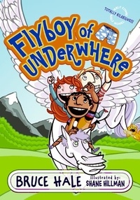 Bruce Hale et Shane Hillman - Flyboy of Underwhere.