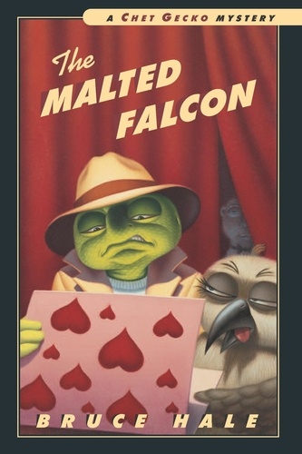 Bruce Hale - The Malted Falcon - A Chet Gecko Mystery.