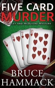  Bruce Hammack - Five Card Murder - A Smiley and McBlythe Mystery, #3.