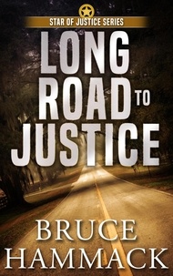  Bruce Hammack - Long Road to Justice - Star of Justice, #1.
