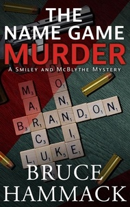  Bruce Hammack - The Name Game Murder - A Smiley and McBlythe Mystery, #5.