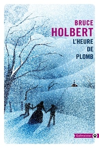 Bruce Holbert - L'heure de plomb.