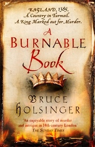 Bruce Holsinger - A Burnable Book.