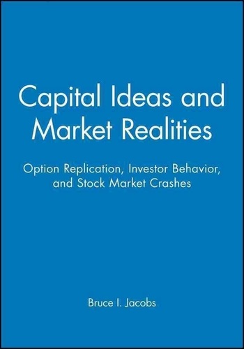 Bruce-I Jacobs - Capital Ideas And Market Realities.