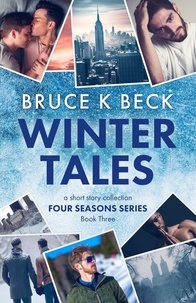  Bruce K Beck - Winter Tales - Bruce K Beck's Four Seasons Series, #3.