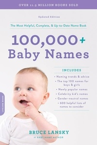 Bruce Lansky - 100,000+ Baby Names - The most helpful, complete, &amp; up-to-date name book.