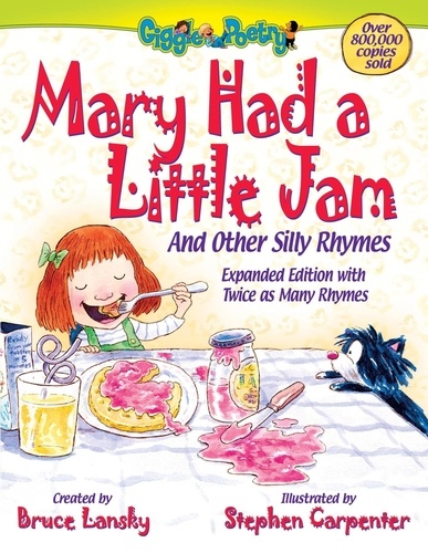 Mary Had a Little Jam. And Other Silly Rhymes