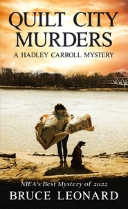  Bruce Leonard - Quilt City Murders - Hadley Carroll Mysteries, #1.