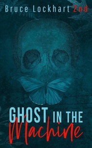  Bruce Lockhart 2nd - Ghost in the Machine.