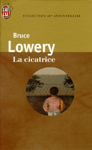 La cicatrice de Bruce Lowery - Poche - Livre - Decitre