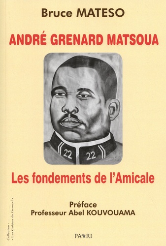 André Grenard Matsoua : les fondements de l'Amicale