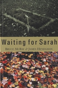 Bruce McBay et James Heneghan - Waiting for Sarah.