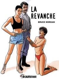 Bruce Morgan - Les instincts pervers Tome 3 : La revanche.