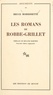 Bruce Morrissette et Kostas Axelos - Les romans de Robbe-Grillet.