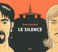 Bruce Mutard - Le silence.