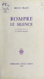 Bruce Pratt - Les premiers états de La Jeune Parque (1) - Rompre le silence.