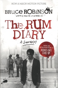 Bruce Robinson - The Rum Diary - A Screenplay.