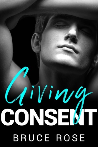  Bruce Rose - Giving Consent.