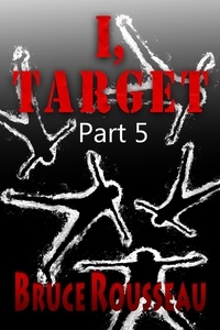  Bruce Rousseau - I, Target (Part 5) - I, Target, #5.