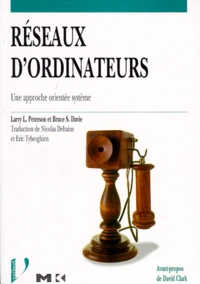 Reseaux D'Ordinateurs. Une Approche Orientee Systeme