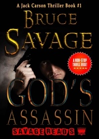  Bruce Savage - God's Assassin - Jack Carson thriller series., #1.