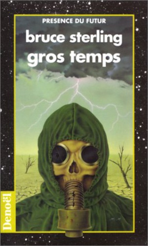 Bruce Sterling - Gros temps.