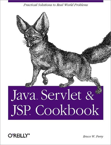Bruce W. Perry - Java Servlet & JSP Cookbook.