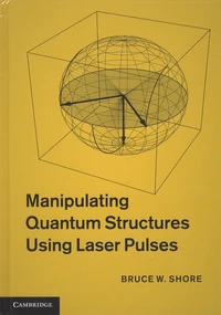 Manipulating Quantum Structures Using Laser Pulses
