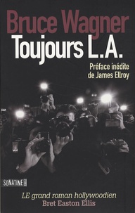 Bruce Wagner - Toujours L.A..